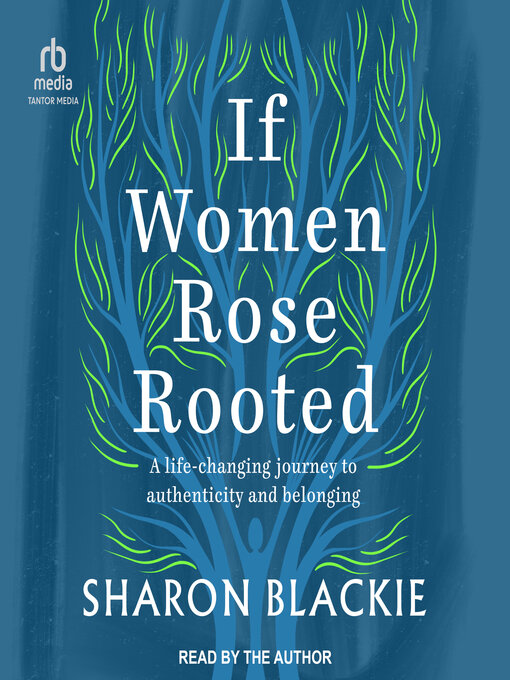 Title details for If Women Rose Rooted by Sharon Blackie - Available